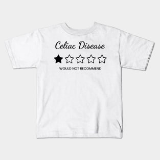 Celiac Disease, would not recommend Kids T-Shirt